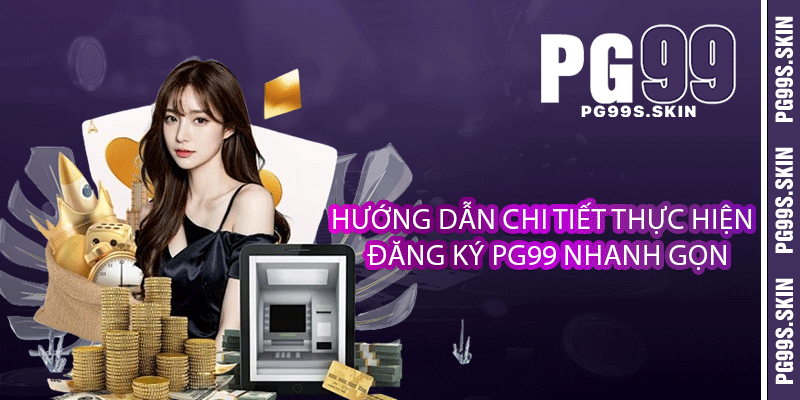 Đăng Ký PG99 - Các Bước Chi Tiết Để Tải Cho Tân Thủ 3 DANG KY 2